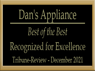 Dan's Appliance — Best of the Best, Recognized for Excellence, Tribune-Review December 2021