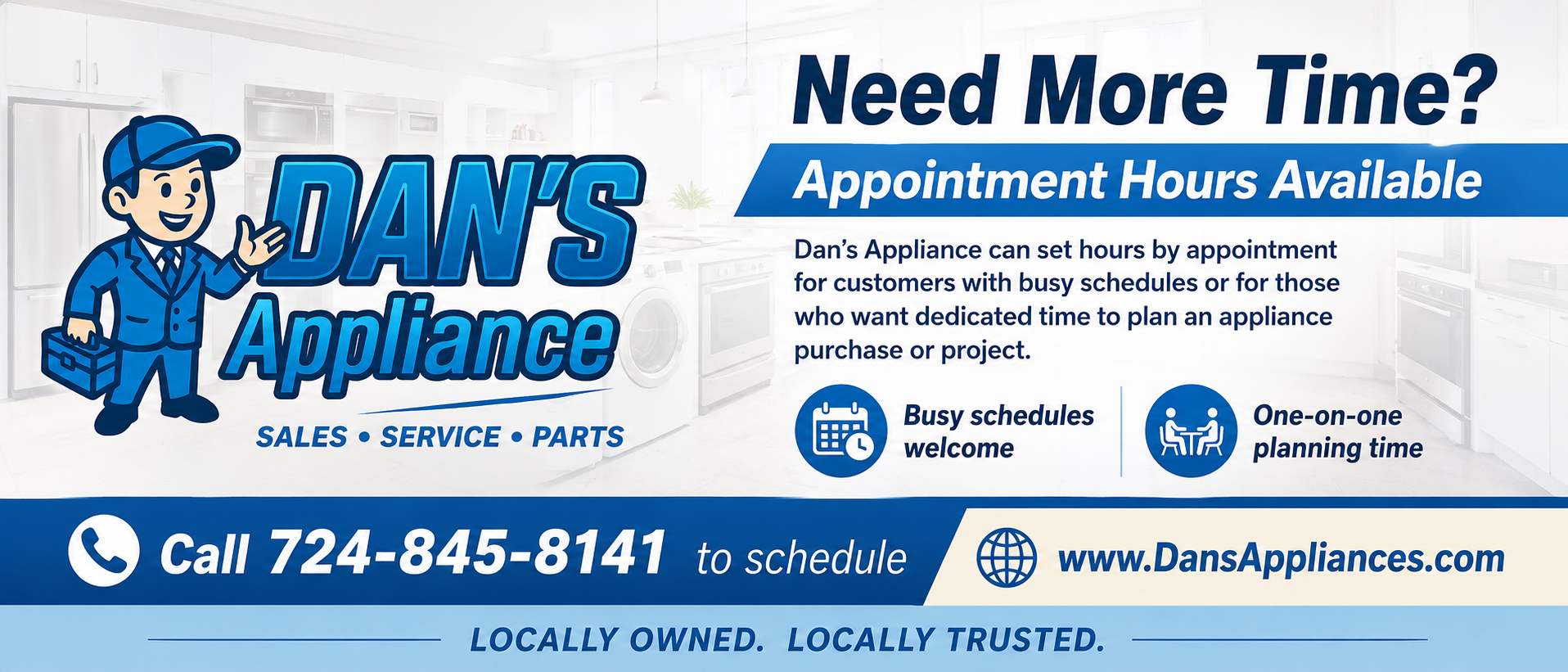 Dan's Appliance appointment hours — contact us to schedule dedicated shopping time