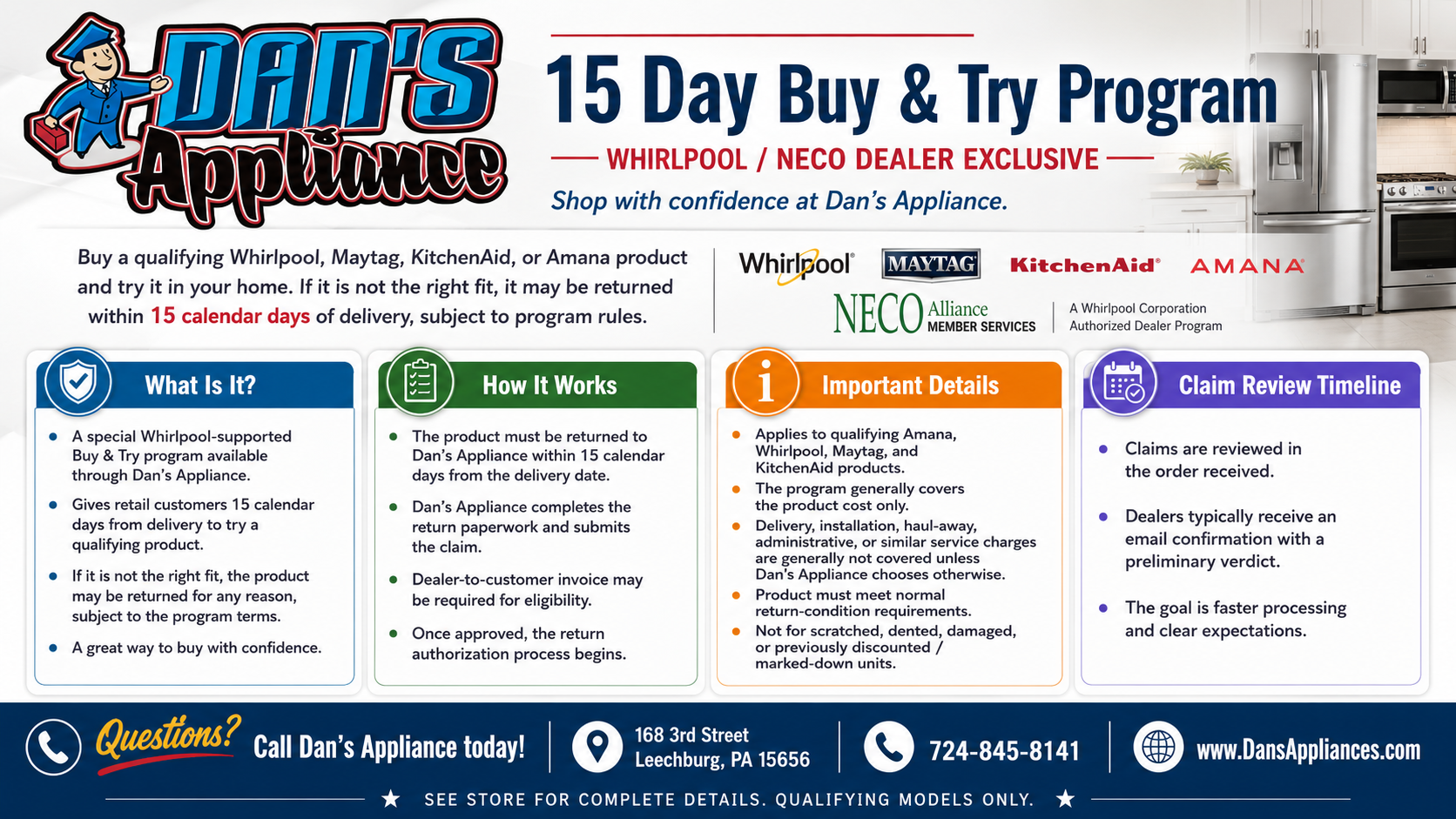 15 Day Buy & Try Program — Whirlpool / NECO Dealer Exclusive. Buy a qualifying Whirlpool, Maytag, KitchenAid, or Amana product and try it in your home. Return within 15 calendar days if it's not the right fit.
