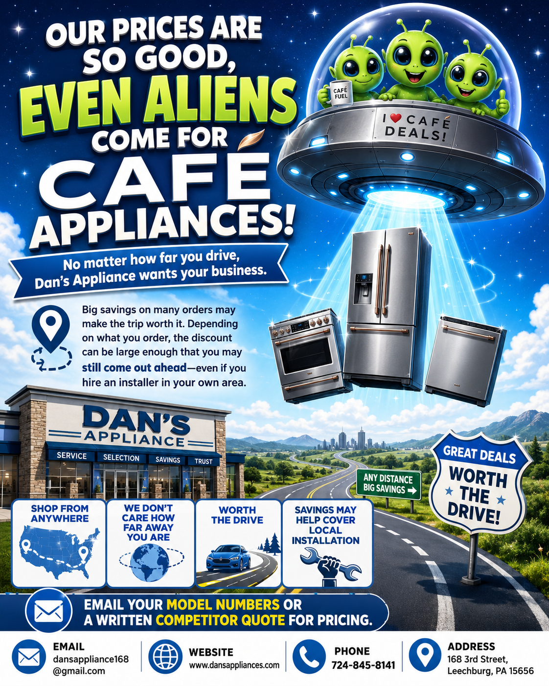 Our prices are so good, even aliens come for Café appliances! No matter how far you drive, Dan's Appliance wants your business.